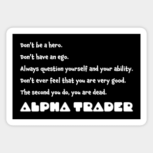 Trader Mindset Quote: Stay Humble, Stay Alive Magnet